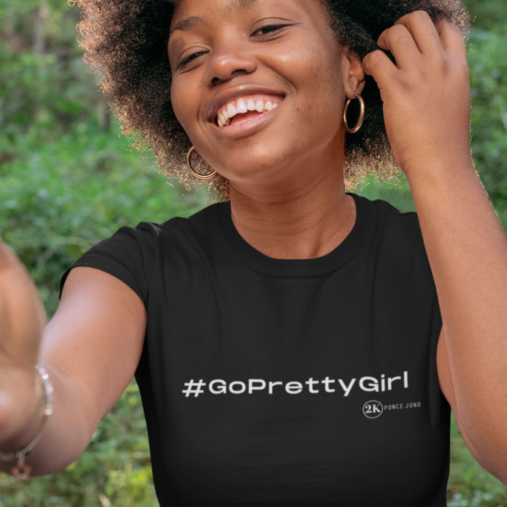 #GoPrettyGirl Womens T-shirts