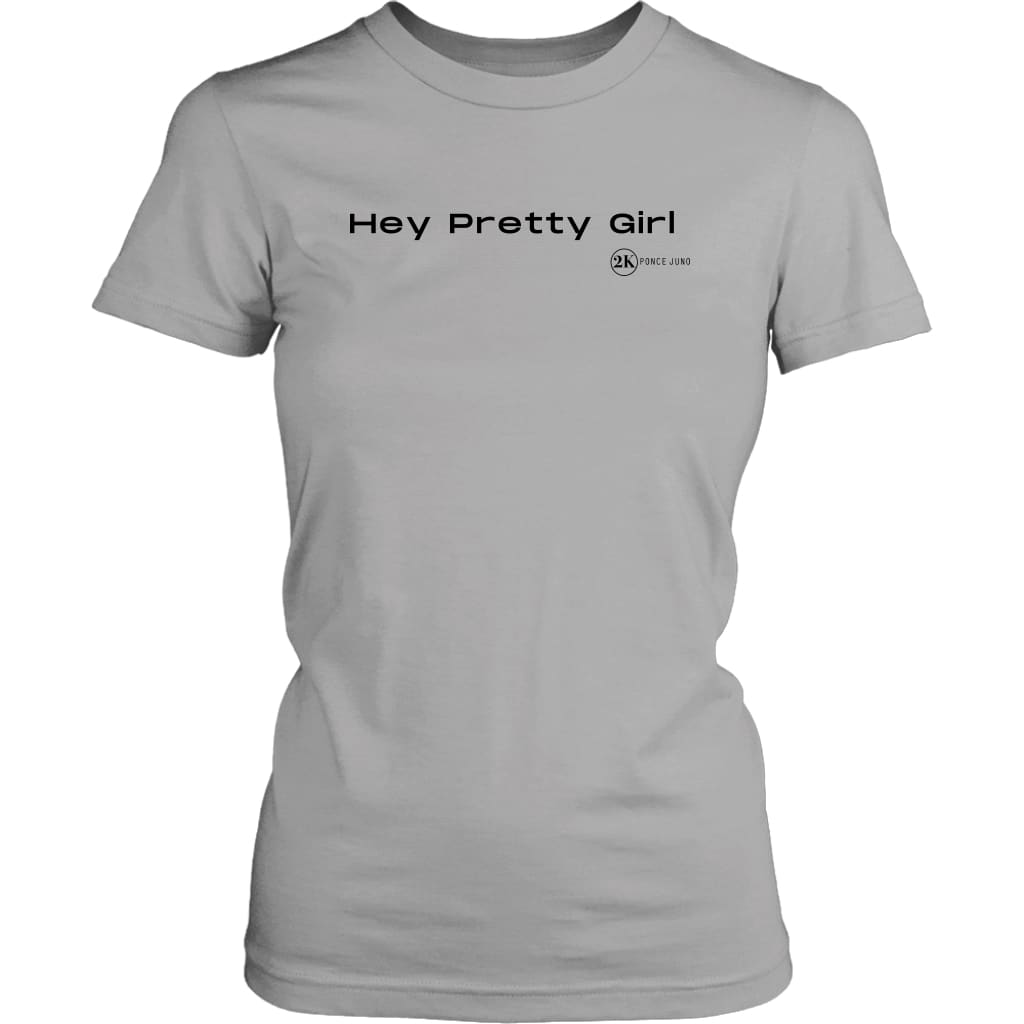Hey Pretty Girl Custom Tees - District Womens Shirt / Silver