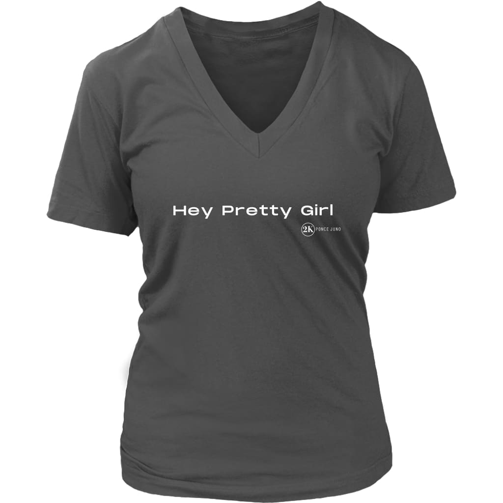 Hey Pretty Girl Womens V-Neck Shirt - District / Charcoal / 
