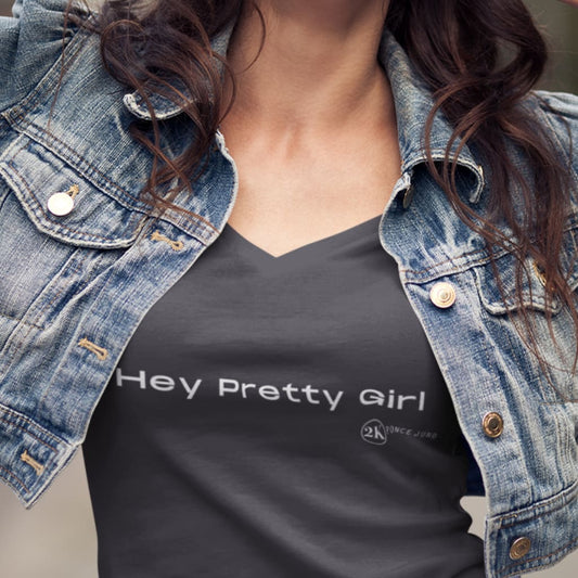 Hey Pretty Girl Womens V-Neck Shirt