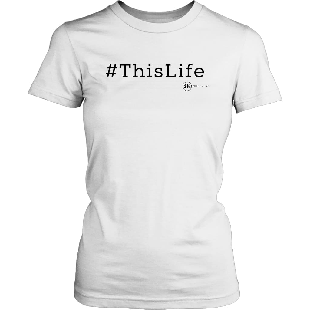 #ThisLife Custom Tees - District Womens Shirt / White / XS